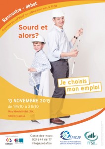 Lire la suite à propos de l’article Rencontre et débat sur le thème de l’emploi  « Sourd et alors ? Je choisis mon emploi »